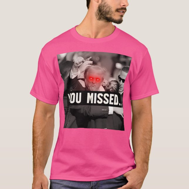 T-shirt Trump Te L'A Manqué À L'Épreuve (Devant)