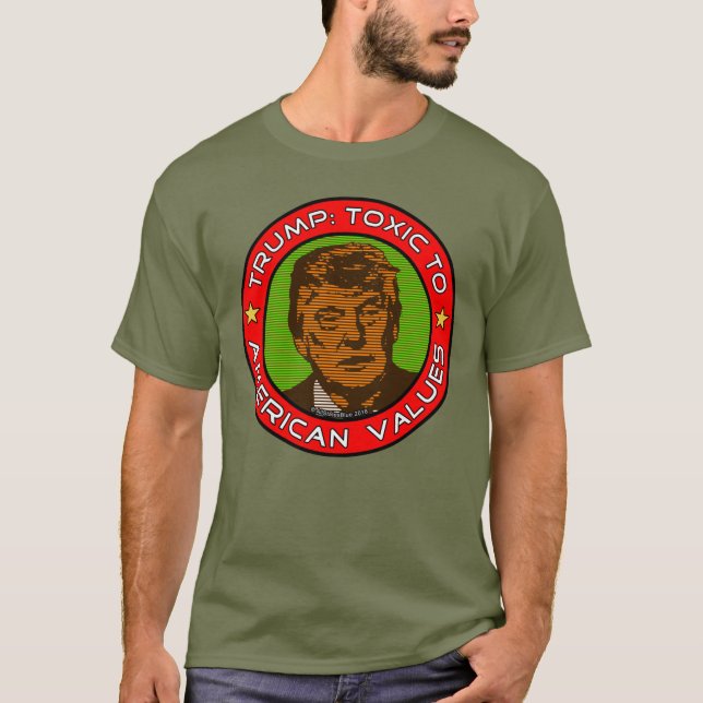 T-shirt Trump : Toxique Pour Les Valeurs Américaines T-Shi (Devant)