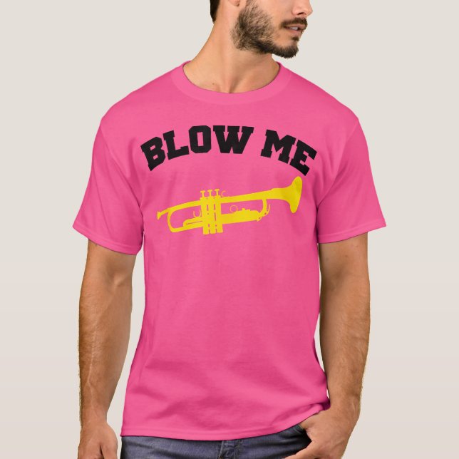 T-shirt Trumpet Me Blow (Devant)