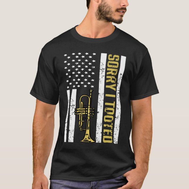 T-shirt Trumpet Player American USA Flag  Sorry I Tooted   (Devant)