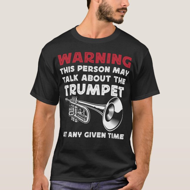 T-shirt Trumpet Player Avertissement Cette Personne Peut P (Devant)