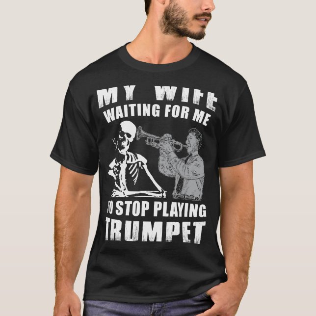 T-shirt Trumpet Serenade & Patience - Ma femme attend (Devant)