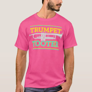 T-shirt Trumpet Tooter Un Drôle Trumpet Plaisanter Pour Tr