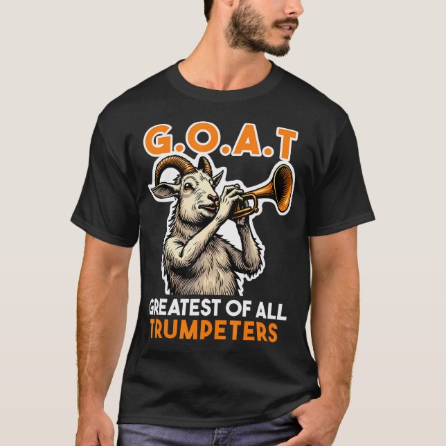 T-shirt Trumpeter Saying Goat Greatest Off All Trumpeters (Devant)