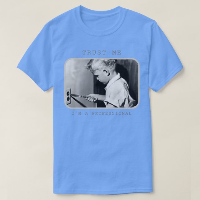 T-shirt Trust me i am a professional electrician  (Design devant)