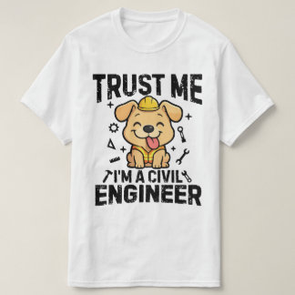 T-shirt Trust me, I'm a civil engineer