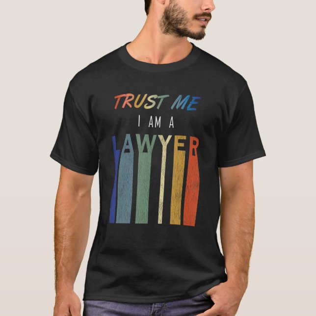 T-shirt Trust Me Lawyer (Devant)