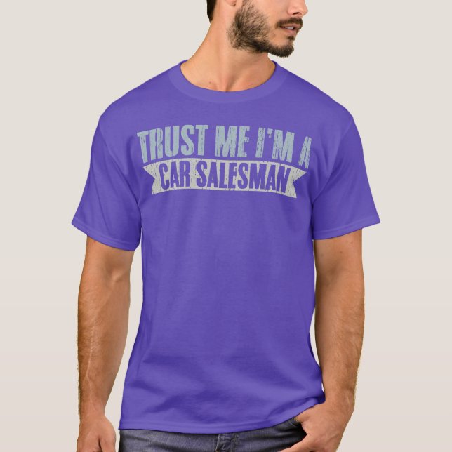 T-shirt Trust Me Retro Car Salesperson For A Car Dealer vi (Devant)