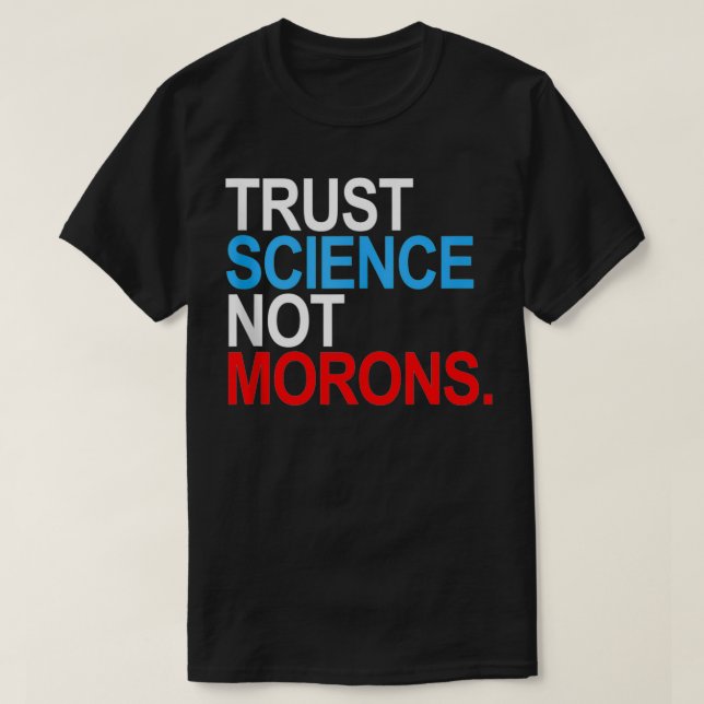 T-shirt Trust Science Not Morons Tank Top (Design devant)