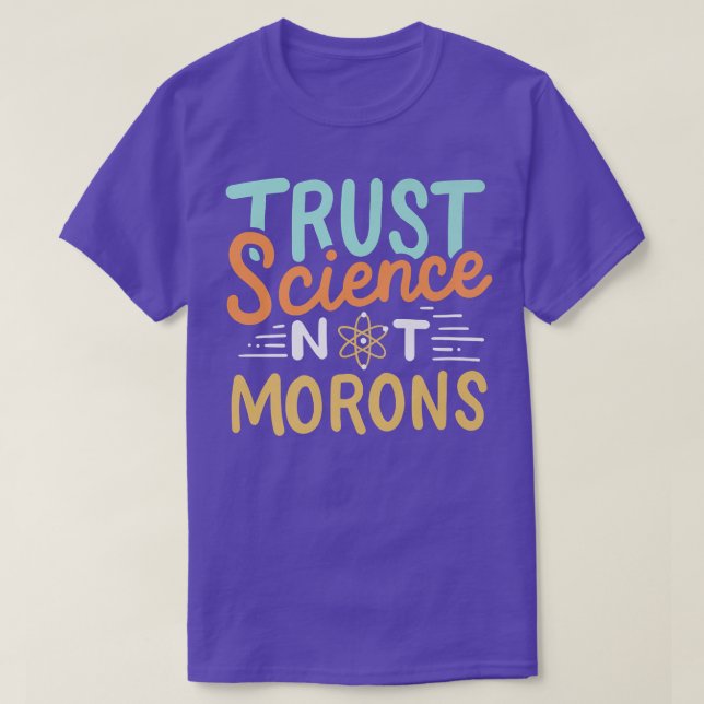 T-shirt Trust Science Pas Morons Premium (Design devant)