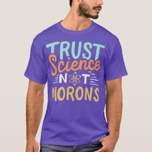 T-shirt Trust Science Pas Morons Premium