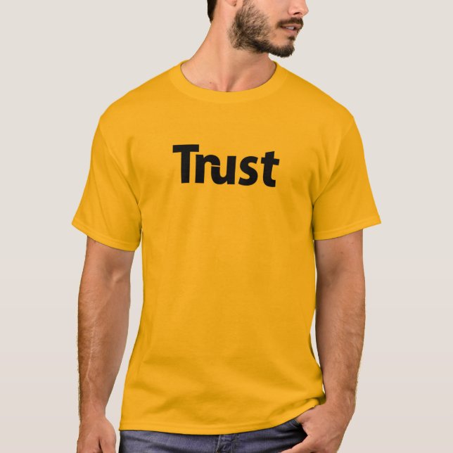 T-shirt Trust Text Tee - Gras et Véritables Vibes Unisex (Devant)