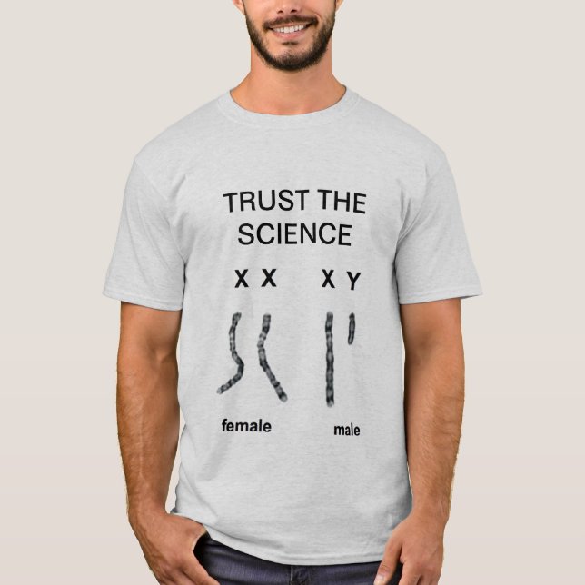T-shirt Trust the Science (Male & Female Chromosomes) (Devant)