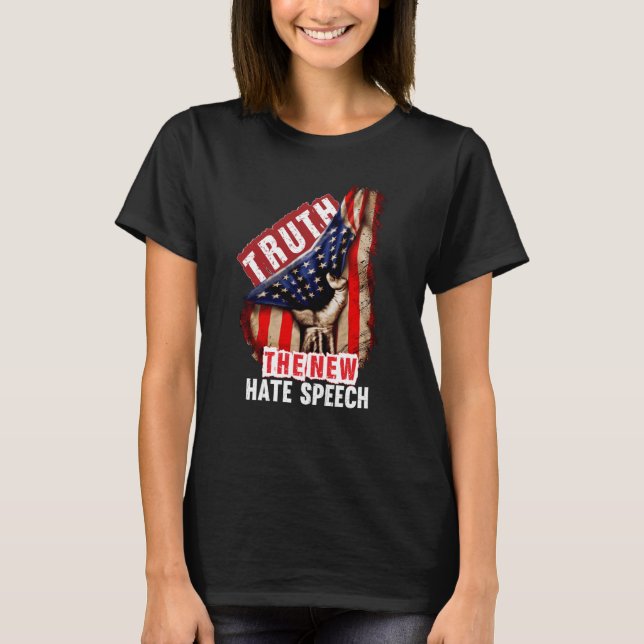 T-shirt Truth The New Hate Speech Political Correctness US (Devant)
