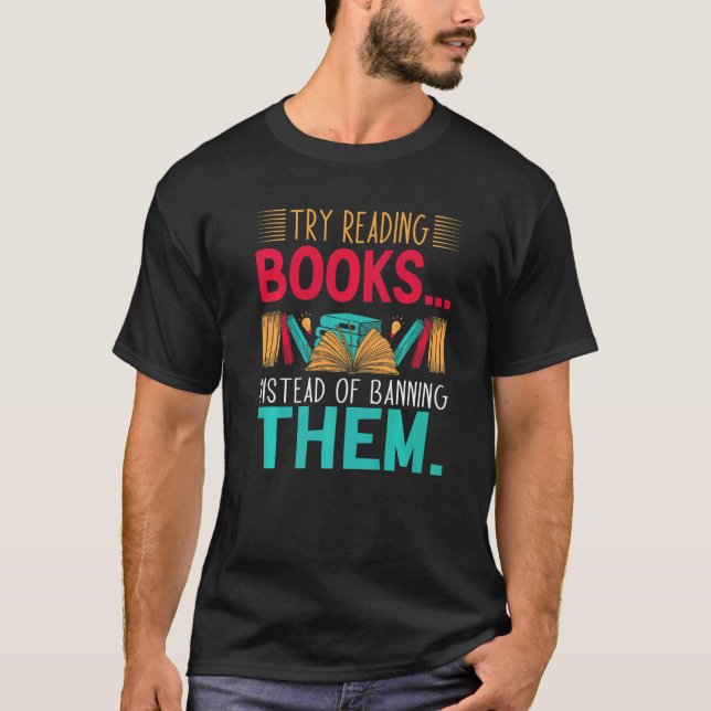 T-shirt try reading books instead of banning them Groovy B (Devant)