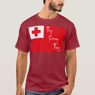T-shirt Try Strong Tonga
