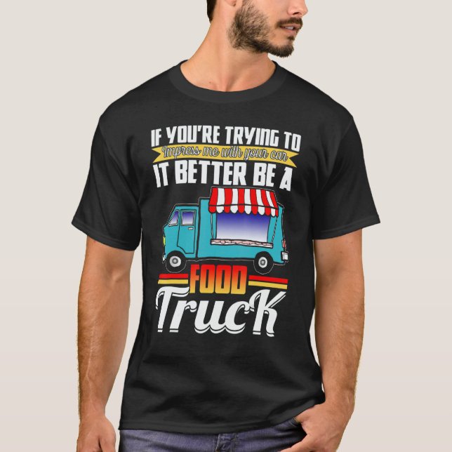 T-shirt Trying Impress Me With Your Car It Better Be A Foo (Devant)