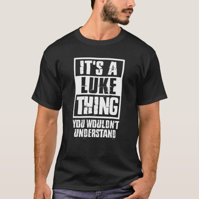 T-shirt T's A Luke Thing You Wouldn't Understand (Devant)