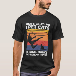 T-shirt T'S W I Do I Pet Cats Lyra Aerial Hoop Dancer