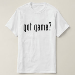 T-shirt tu as du jeu ?