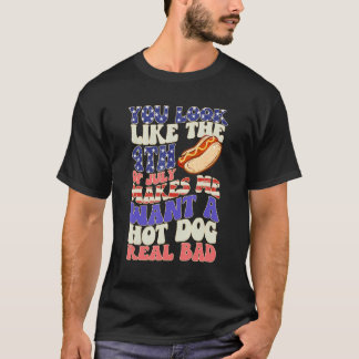 T-shirt Tu as l'air du 4 juillet, ça me donne envie d'un h