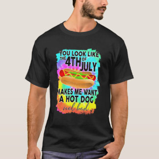 T-shirt Tu as l'air du 4 juillet me donne envie d'un truc