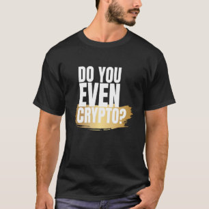 T-shirt Tu as même Crypto