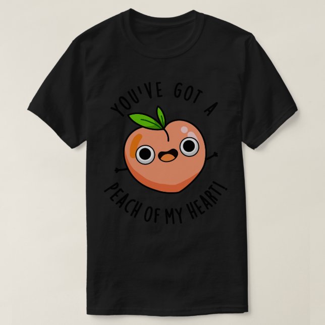 T-shirt Tu As Une Pêche De Mon Coeur Mignonne Pun Fruit (Design devant)