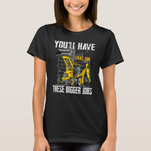 T-shirt Tu auras ça sur ces gros emplois 1