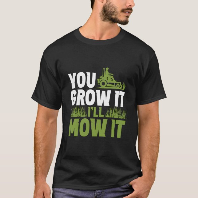 T-shirt Tu Crois Je Vais Le Mouiller Il Pelouse Mower Mowe (Devant)
