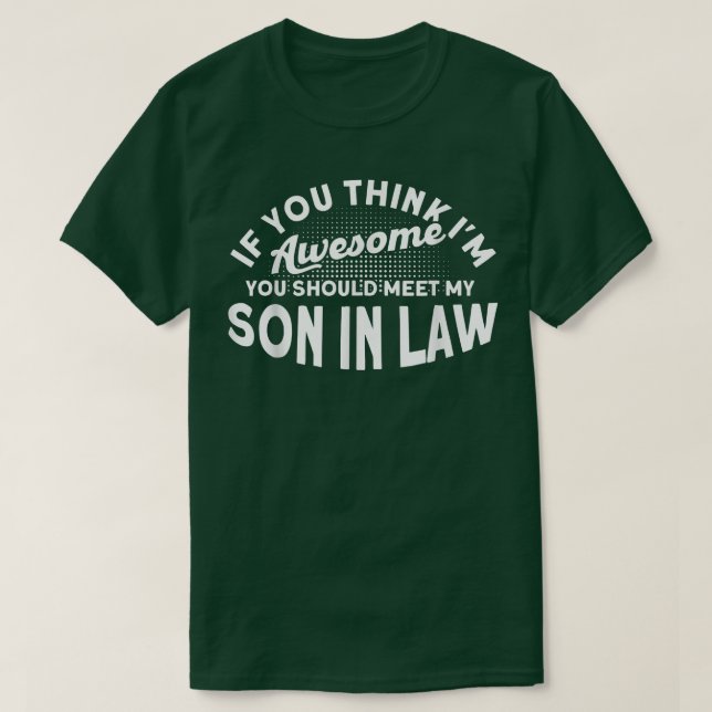 T-shirt Tu Devrais Rencontrer Mon Fils Dans La Famille De  (Design devant)