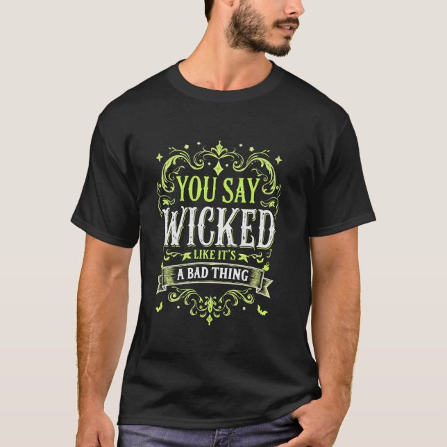 T-shirt Tu dis Wicked J'aime bien c'est Mauvais truc Hallo (Devant)