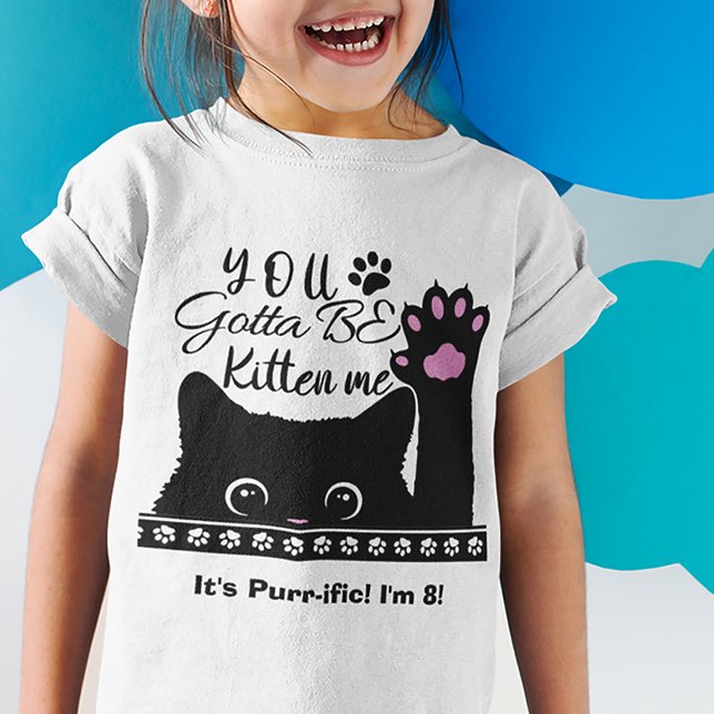 T-shirt Tu Dois Être Kitten Me Drôle Chat Motif Anniversai (Créateur téléchargé)