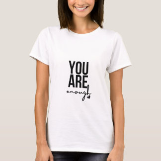 T-shirt "Tu En Es Assez" Chemise auto-Amoureuse