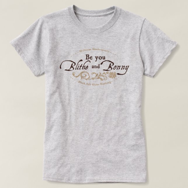 T-shirt Tu Es Blithe Et Bonny (Design devant)