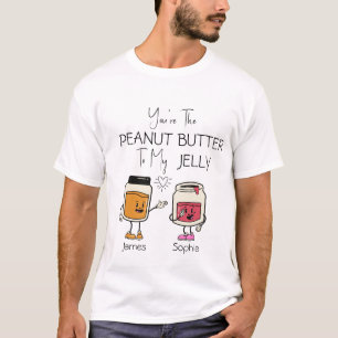 T-shirt Tu es le beurre d'arachide de ma gelée