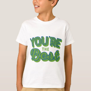 T-shirt Tu es le meilleur – Cadeau d'appréciation mignon