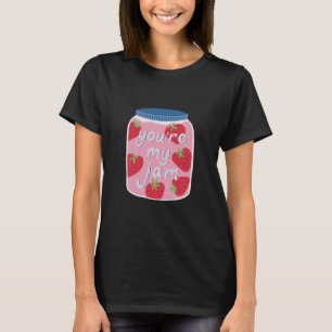 T-shirt Tu es ma confiture