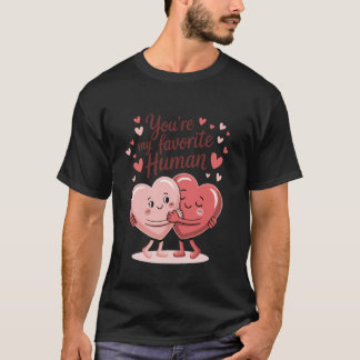 T-shirt Tu es mon humain préféré cœurs qui s'étreignent am