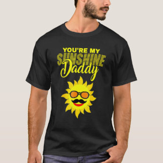 T-shirt Tu es mon père Sunshine Meilleur papa Jamais père 