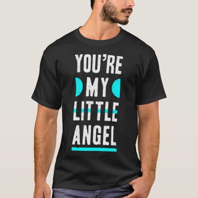 T-shirt Tu es mon petit ange (Devant)