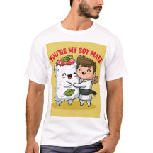 Tu es mon pote de soja !