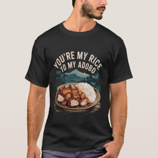 T-shirt Tu es mon riz pour mon Adobo Couple de nourriture