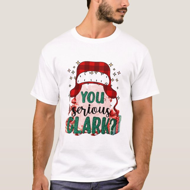 T-shirt Tu es sérieux Clark (Devant)