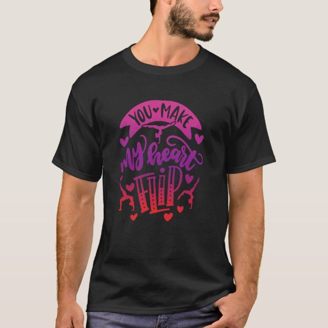 T-shirt Tu fais de mon coeur un flip de gymnastique Saint- (Devant)
