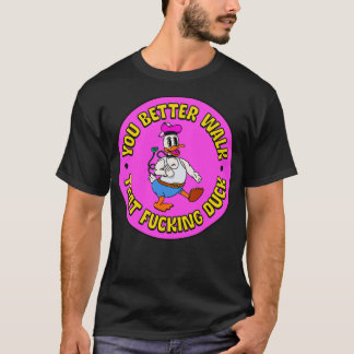 T-shirt Tu ferais mieux de marcher cette reine de Drag Duc