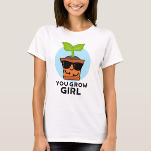 T-shirt Tu Grandis Fille Amusante Plante Pun