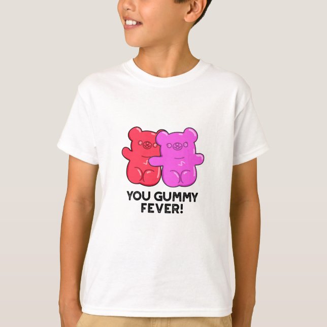 T-shirt Tu Gummy Fete Drôle Candy Pun (Devant)