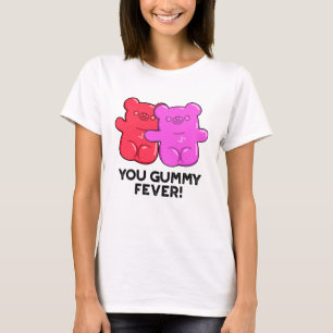 T-shirt Tu Gummy Fete Drôle Candy Pun
