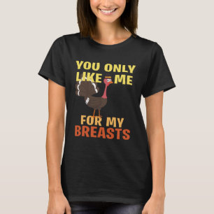 T-shirt Tu m'aimes seulement à cause de mes seins